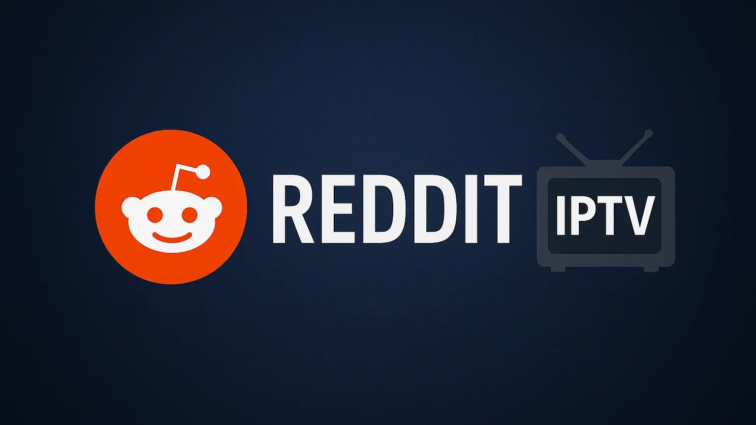 The Reddit logo next to a television screen displaying a grid of IPTV channels